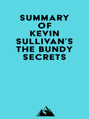 cover image of Summary of Kevin Sullivan's the Bundy Secrets